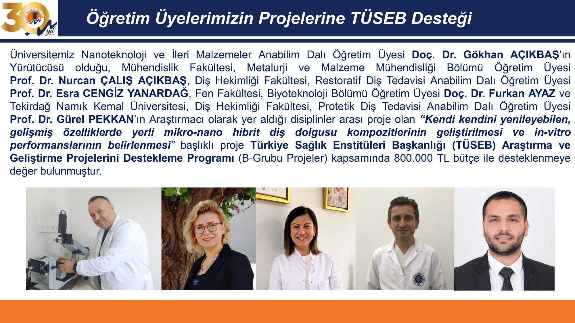 Öğretim Üyelerimizin Projelerine TÜSEB Desteği detayı için tıklayınız