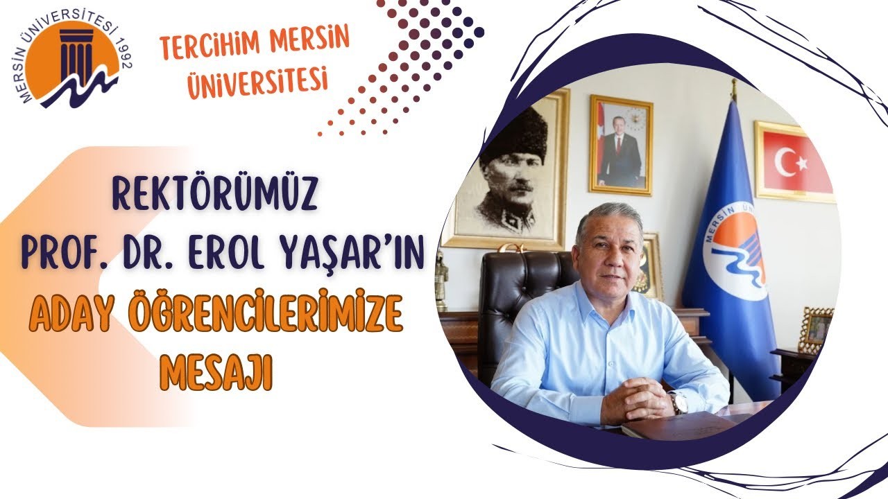 Rektörümüz Prof. Dr. Erol Yaşar’ın YKS2024 Tercih Dönemindeki Öğrenci Adaylarına Mesajı detayı için tıklayınız