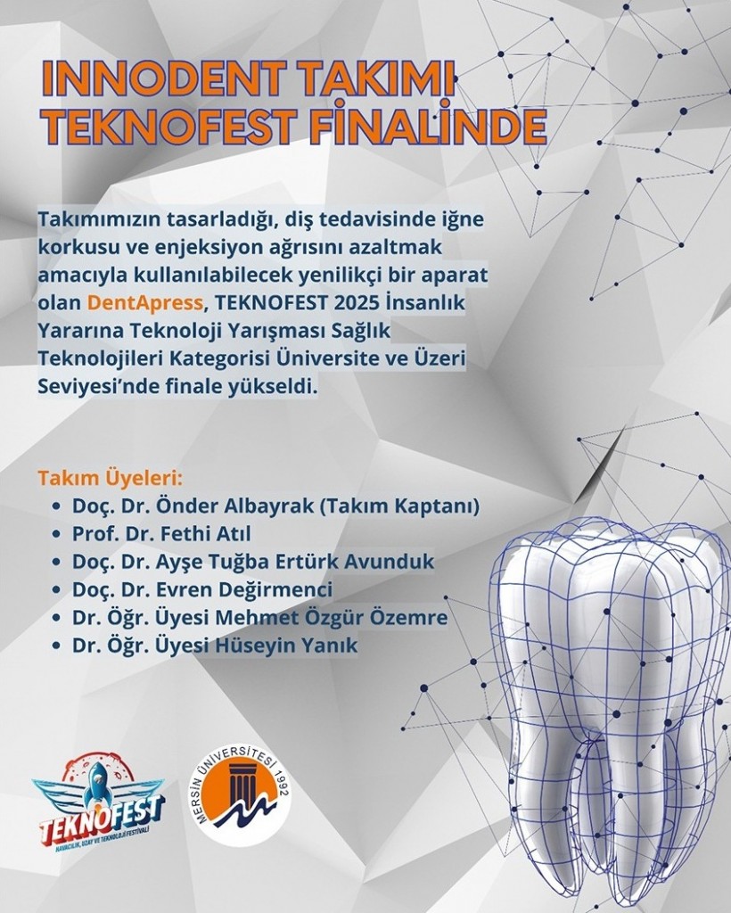 Mühendislik Fakültesi Öğretim Üyelerimizin Yer Aldığı İnnodent Takımı, Dentapress Projesi ile TEKNOFEST 2025 Finalinde detayı için tıklayınız